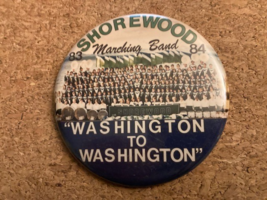 Vintage Shorewood Marching Band 1984 Washington to Washington Pinback Pi... - $8.50