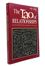 Ray Grigg The Tao Of Relationships A Balancing Of Man And Woman 1st Edition 1st - $50.94