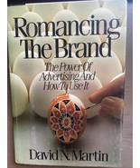 Romancing the Brand : The Power of - Hardcover, par Martin David N. - Go... - €9,78 EUR