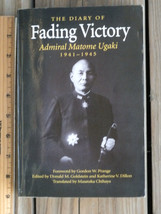 Fading Victory: The Diary Of Admiral Matome Ugaki, By Donald M. Goldstein Vg - £101.80 GBP