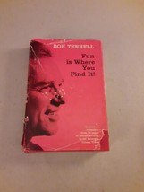 SIGNED Bob Terrell: Fun is Where You Find It! (Hardcover, 1974) Good, 1st - £4.69 GBP