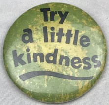 Try A Little Kindness Vintage Pin Pinback Button - $9.95