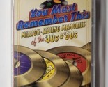 You Must Remember This Million-Selling Memories of the 40’s &amp; 50’s Tape 2 - $7.91