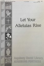 Let Your Alleluias Rise (Augsburg Choral Library) Scott, K. Lee - $2.99