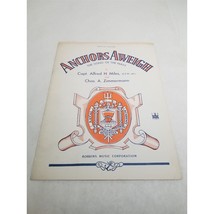 Anchors Aweigh Song of the Navy Popular Edition Capt. Alfred H. Miles/Zimmerman - £3.79 GBP