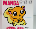 Drawing Manga Animals, Chibis, and Other Adorable Creatures J.C. Amberly... - $10.84