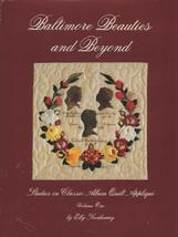 Baltimore Beauties and Beyond: Studies in Classic Album Quilt Applique, Vol. 1 S - £40.88 GBP