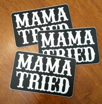 Set of 3 Mama Tried 4&quot;x2.5&quot; Die Cut Bumper Sticker Decals Country Grateful Dead - £6.26 GBP