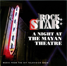 Rock Star: A Night At The Mayan Theatre (Music From The Hit Television Show) [Au - £10.16 GBP