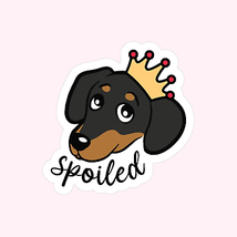 Customisable Spoiled Dog Sticker for Personalised Expression - £6.06 GBP