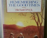 Remembering the Good Times Peck, Richard - £4.19 GBP