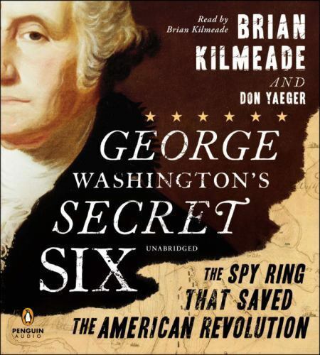Primary image for George Washington's Secret Six: The Spy Ring That Saved America Audiobook