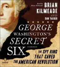 George Washington&#39;s Secret Six: The Spy Ring That Saved America Audiobook - £5.49 GBP