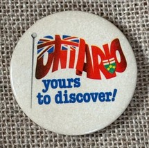 Vintage Ontario Yours To Discover Round Pinback Button Made In Canada So... - $4.95