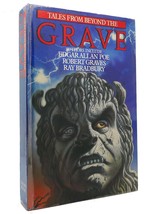 Robert Graves, Edgar Allan Poe, Ray Bradbury Tales From Beyond The Grave 1st Ed - £39.30 GBP