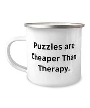 Funny Puzzles, Puzzles are Cheaper Than Therapy, Funny Holiday 12oz Camper Mug F - £15.62 GBP