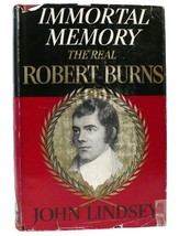 John Lindsey IMMORTAL MEMORY The Real Robert Burns 1st Edition 1st Printing - £67.37 GBP