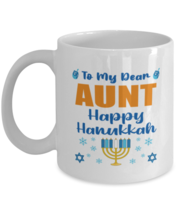 Hanukkah Mug For Aunt - To My Dear Happy Hanukkah - 11 oz Jewish Holiday  - £11.82 GBP