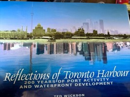 Réflexions De Toronto Harbour: 200 Ans Port Activité &amp; Waterfront Dévelo... - $24.69