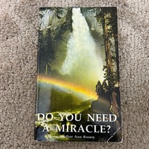 Do You Need a Miracle Christian Paperback Book by Ann Brown Spirit Press 1991 - £4.95 GBP