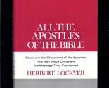 All the Apostles of the Bible Lockyer, Herbert - $9.85