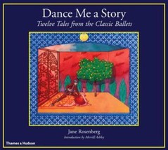 Dance Me a Story: Twelve Tales from the Classic Ballets by Jane Rosenberg - Good - £7.40 GBP