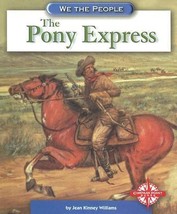 The Pony Express (We the People Expansion and Reform) by Jean Kinney Williams -  - £11.09 GBP