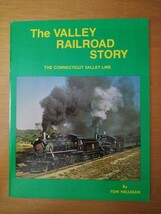 The Valley Railroad Story by Tom Nelligan - 1983 Paperback - $14.62