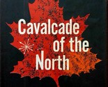 [1958] Cavalcade of the North: An Collection of Writing By Canadian Authors - $4.55