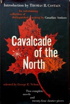 [1958] Cavalcade of the North: An Collection of Writing By Canadian Authors - £3.59 GBP