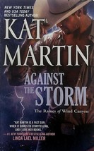 Against the Storm (Raines of Wind Canyon) by Kat Martin / 2011 Western R... - £0.84 GBP