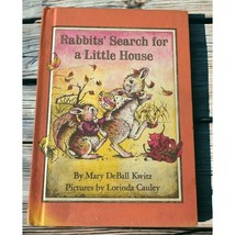 Rabbits Search for a Little House by Mary DeWall Kwitz Hardcover Childrens Book - $10.49