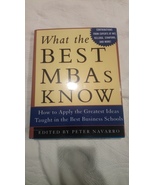 What the Best MBAs Know - Peter Navarro - New - $11.99