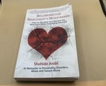 Becoming the Narcissist&#39;s Nightmare: How to Devalue and Discard the... - $8.50