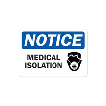 Covid-19 Notice Sign - Notice Medical Isolation - $30.29