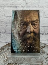 Essays after Eighty by Donald Hall 2014, Hardcover Dust Jacket - £7.62 GBP