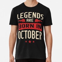 Legends Are Born In October Size S to 5XL Made in the USA T-Shirt - £17.58 GBP