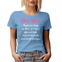 Dear Mom Funny Graphic Tshirt for Mama, Mother-in-Law &amp; Women - Baby Blue T-Shir - £17.08 GBP+