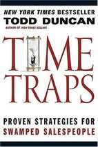 Time Traps: Proven Strategies for Swamped Salespeople by Todd Duncan - Like New - £10.59 GBP