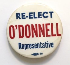 Vintage Re-Elect O&#39;Donnell Representative Button Pin 2.25&quot; Pinback - $8.00