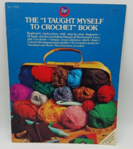 1975 Boye Needle Co. The &quot;I Taught Myself To Crochet&quot; Book #7702 Paperback - £7.76 GBP