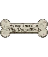 My Dog Is Family Novelty Bone Magnet B-029 - €12,01 EUR