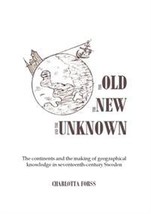 The old, the new and the unknown: The continents and the making of geographical  - £29.32 GBP