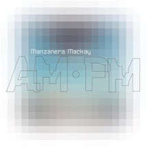 Manzanera Mackay Am.Pm [Vinyl] - $31.00