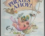 Pirates Ahoy! (Parents Magazine Read Aloud Original) Wilhelm, Hans - £2.34 GBP