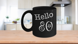 80th Birthday Gift Mug Black Coffee Cup Funny Gift for Eighty Year Old Hello 80 - £17.38 GBP+