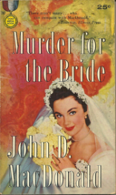 Murder For The Bride - John D Mac Donald - Dangerous Secret Past Of Dead Wife - £14.10 GBP