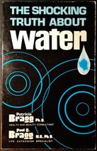 The Shocking Truth About Water by Patricia and Paul Bragg, Health Science, 1977 - £16.78 GBP