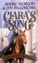 Ciara&#39;s Song (Chronicles of the Witch World) by Andre Norton &amp; Lyn McConchie - £1.82 GBP