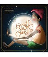 Good Night Classics: A Fairy-Tale Journey through Gods Good News [Hardc... - £14.14 GBP